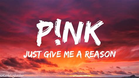 just gimme a reason lyrics|pinck just give me resson.